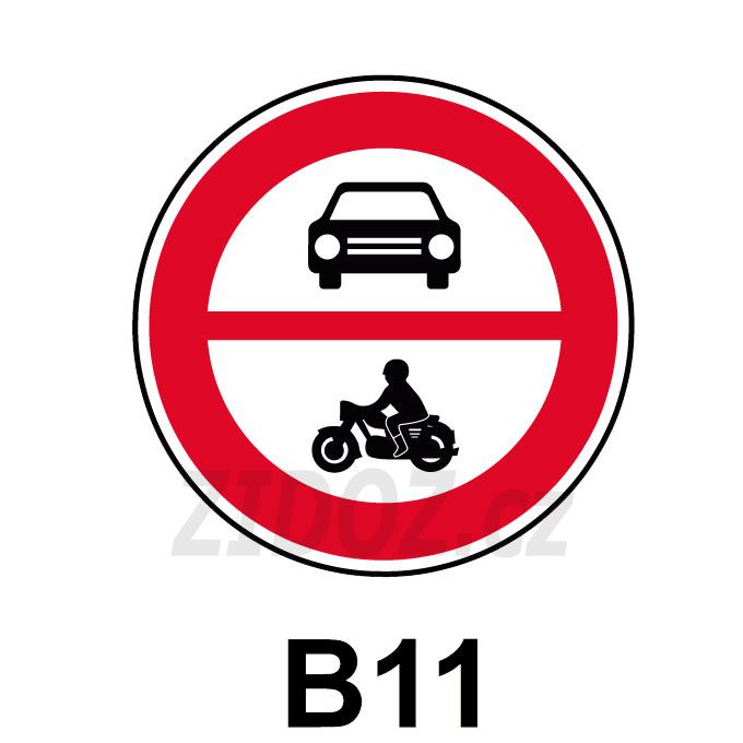 B11 - Zákaz vjezdu všech motorových vozidel B11 - Zákaz vjezdu všech motorových vozidel